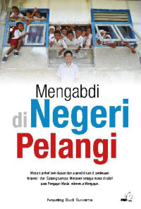 Image of Mengabdi di Negeri Pelangi